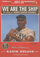 We Are the Ship: The Story of Negro League Baseball