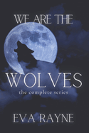 We Are the Wolves: The Complete Series