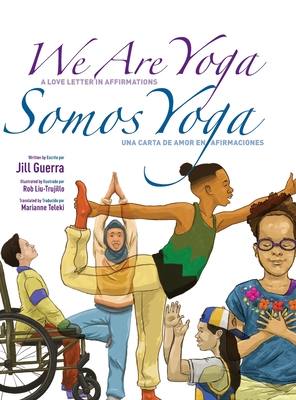 We Are Yoga/Somos Yoga - Guerra, Jill, and Teleki, Marianne (Translated by)