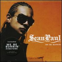 We Be Burnin' (Legalize It) - Sean Paul