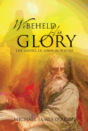 We Beheld His Glory