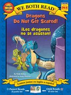 We Both Read: Dragons Do Not Get Scared / Los Dragones No Se Asustan! (Bilingual in English and Spanish)