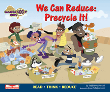 We Can Reduce: Precycle It!: Read Think Reduce Volume 1