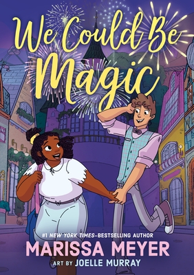 We Could Be Magic - Meyer, Marissa