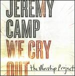 We Cry Out: The Worship Project