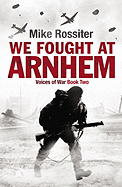We Fought at Arnhem