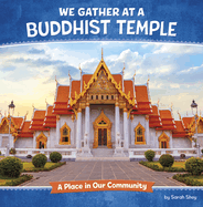 We Gather at a Buddhist Temple: A Place in Our Community