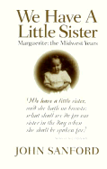 We Have a Little Sister: Marguerite, the Midwest Years