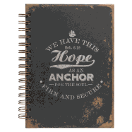 We Have This Hope as an Anchor for the Soul Journal