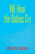 We Hear the Babies Cry