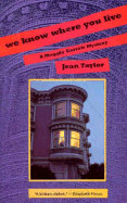 We Know Where You Live: A Maggie Garrett Mystery
