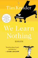 We Learn Nothing: Essays