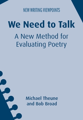 We Need to Talk: A New Method for Evaluating Poetry - Theune, Michael, and Broad, Bob