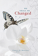 We Shall Be Changed: A Devotional from Quiet Hour Ministries