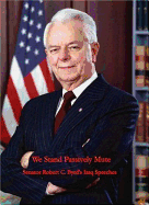 We Stand Passively Mute: Senator Robert C. Byrd's Iraq Speeches