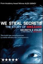 We Steal Secrets: The Story of Wikileaks - Alex Gibney