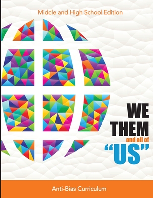 WE THEM and all of "US": Anti-Bias Curriculum - Jackson-McCoy, Michelle R