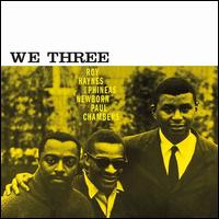 We Three - Roy Haynes/Phineas Newborn/Paul Chambers