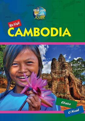 We Visit Cambodia - O'Neal, Claire