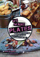 We Want Plates