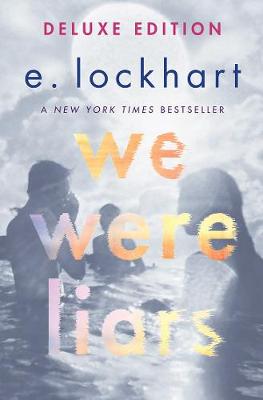 We Were Liars Deluxe Edition - Lockhart, E.