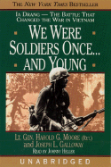 We Were Soldiers Once...and Young: Ia Drang--The Battle That Changed the War in Vietnam - Moore, Harold G, and Galloway, Joseph L, and Heller (Read by)