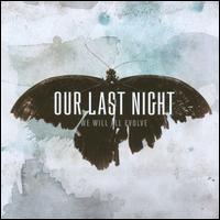 We Will All Evolve - Our Last Night