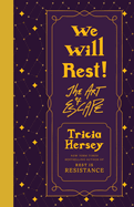 We Will Rest!: The Art of Escape