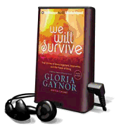 We Will Survive: True Stories of Encouragement, Inspiration, and the Power of Song - Carswell, Sue, and Gaynor, Gloria (Read by)