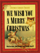 We Wish You a Merry Christmas: A Victorian Caroler's Treasury