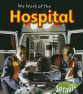 We Work at the Hospital