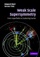Weak Scale Supersymmetry: From Superfields to Scattering Events