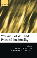Weakness of Will and Practical Irrationality