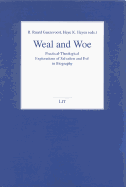 Weal and Woe: Practical-Theological Explorations of Salvation and Evil in Biography Volume 11