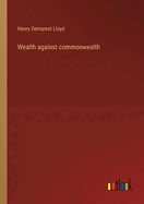 Wealth against commonwealth