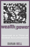 Wealth and Power: Survival in a Time of Global Accumulation