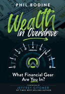 Wealth in Overdrive: What Financial Gear Are You In?