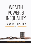 Wealth, Power and Inequality in World History Vol. 1