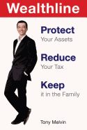 Wealthline: Protect Your Assets, Reduce Your Tax, Keep It in the Family