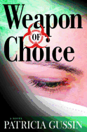 Weapon of Choice: A Laura Nelson Thrillervolume 3