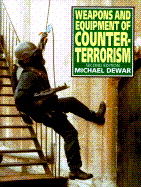 Weapons and Equipment of Counter-Terrorism - Dewar, Michael