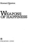 Weapons of Happiness