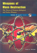 Weapons of Mass Destruction: The Threat of Chemical, Biological, and Nuclear Weapons