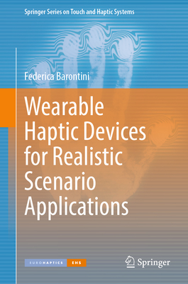 Wearable Haptic Devices for Realistic Scenario Applications - Barontini, Federica