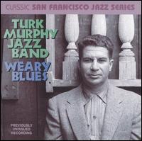 Weary Blues - Turk Murphy