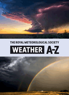 Weather A-Z: A Dictionary of Weather Terms