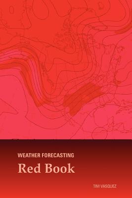 Weather Forecasting Red Book - Vasquez, Tim