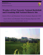 Weather of Fort Necessity National Battlefield and Friendship Hill National Historic Site Eastern Rivers and Mountains Network Summary Report for 2010