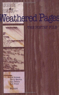 Weathered Pages: The Poetry Pole 1996-2005 - Bodeen, Jim (Editor), and Martin, Terry (Editor), and Peters, Dan (Editor)