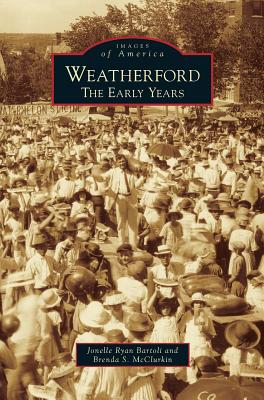 Weatherford: The Early Years - Bartoli, Jonelle Ryan, and McClurkin, Brenda S